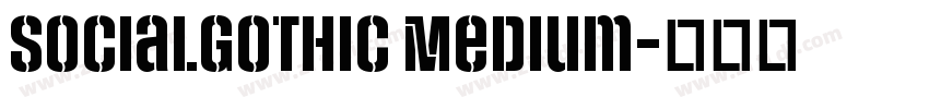 SocialGothic Medium字体转换